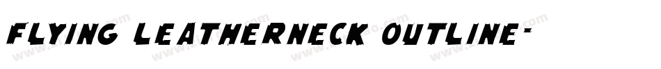 Flying Leatherneck Outline字体转换